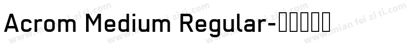 Acrom Medium Regular字体转换